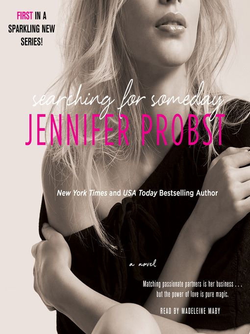 Title details for Searching for Someday by Jennifer Probst - Available